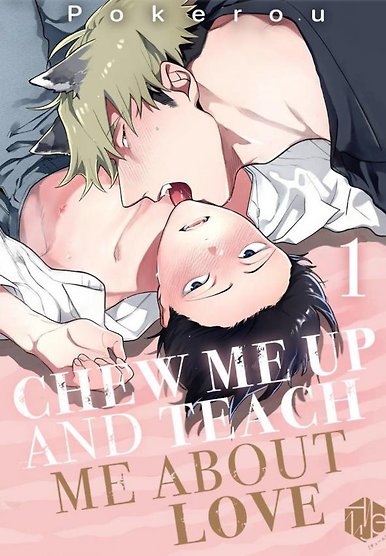 Chew Me up and Teach Me About Love