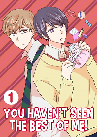 You Haven't Seen The Best Of Me!