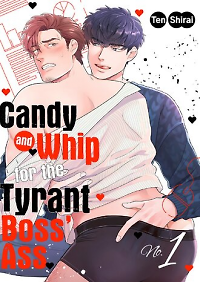 Candy and Whip for the Tyrant Boss' Ass