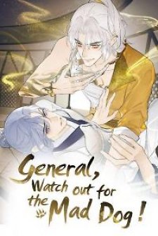 General, Watch Out for the Mad Dog!