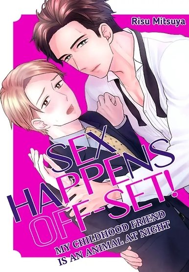 Sex Happens Off-Set! - My Childhood Friend is an Animal at Night