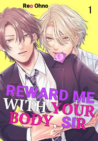 Reward Me with Your Body, Sir