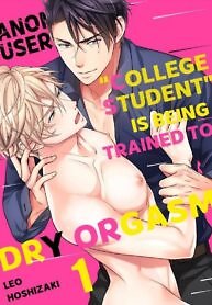 Anon User “College Student” Is Being Trained to Dry Orgasm.