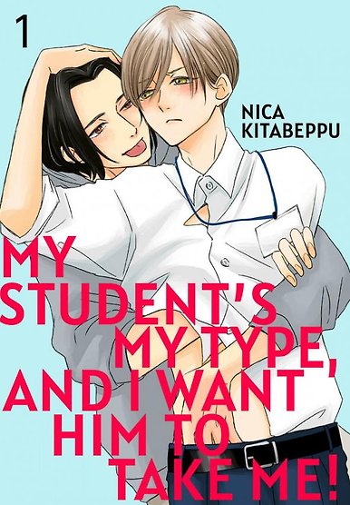 My Student's My Type, and I Want Him to Take Me!