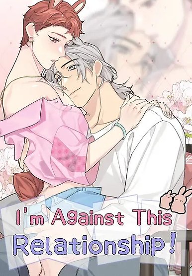 I'm Against This Relationship!