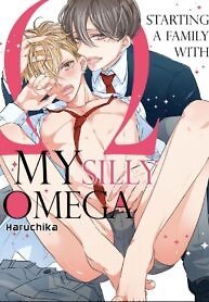 I Want to Impregnate You, My Silly Omega