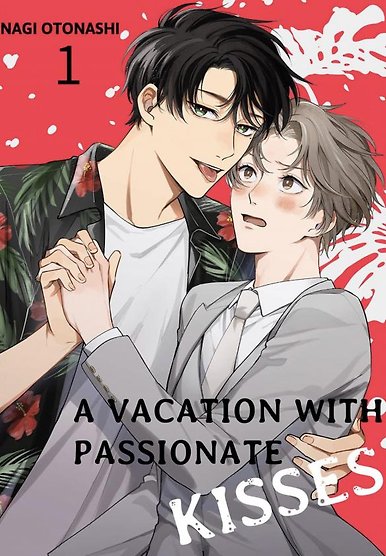 A Vacation With Passionate Kisses