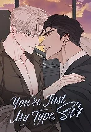 You're Just My Type, Sir