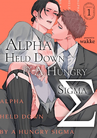 Alpha Held Down By A Hungry Sigma
