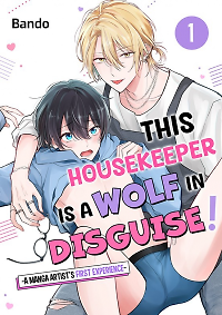 This Housekeeper is a Wolf in Disguise! -A Artist's First Experience-