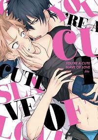 Youâre a Cute Slave of Love