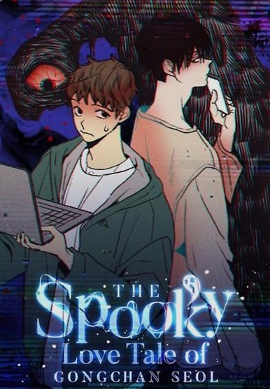 The Spooky Love Tale of Gongchan Seol