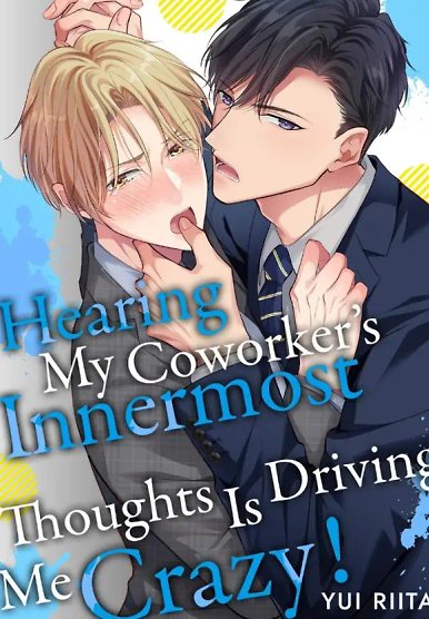 Hearing My Coworker's Innermost Thoughts Is Driving Me Crazy!