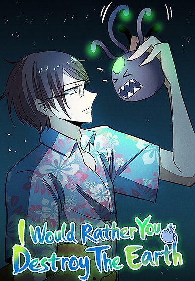 I Would Rather You Destroy The Earth